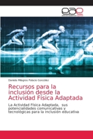 Recursos para la inclusión desde la Actividad Física Adaptada 6203876143 Book Cover