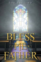 Bless Me Father 1514403013 Book Cover