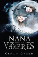 Nana and the Vampires: The Nana Files 149756610X Book Cover