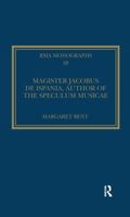 Magister Jacobus de Ispania, Author of the Speculum Musicae 0367598639 Book Cover