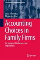 Accounting Choices in Family Firms: An Analysis of Influences and Implications 331973587X Book Cover