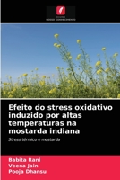 Efeito do stress oxidativo induzido por altas temperaturas na mostarda indiana 6202708298 Book Cover