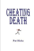 Cheating Death 1500604712 Book Cover