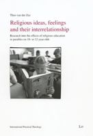 Religious Ideas, Feelings and Their Interrelationship: Research Into the Effects of Religious Education in Parables on 10- to 12-Year-Olds 3825805301 Book Cover