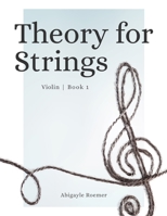 Theory for Strings: Violin Book 1 B0D29RQXRZ Book Cover