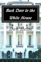Back Door to the White House 1492987026 Book Cover
