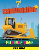Construction Coloring Book for Kids: Cranes, Diggers, Big Trucks, Cement Trucks and Other Construction Vehicles for Kids B08QRZ7QS7 Book Cover