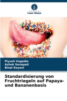 Standardisierung von Fruchtriegeln auf Papaya- und Bananenbasis (German Edition) 6209850138 Book Cover