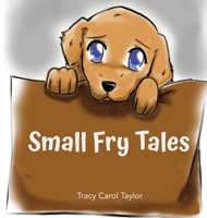 Small Fry Tales 1949252213 Book Cover