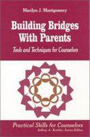 Building Bridges With Parents: Tools and Techniques for Counselors 0803967098 Book Cover