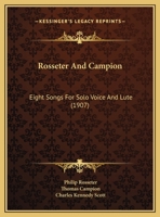 Rosseter And Campion: Eight Songs For Solo Voice And Lute (1907) 1120614600 Book Cover