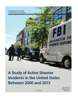 A Study of Active Shooter Incidents in the United States Between 2000 and 2013 1542689511 Book Cover