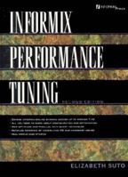 Informix Performance Tuning 0132392372 Book Cover