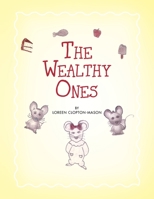 The Wealthy Ones 1450028527 Book Cover