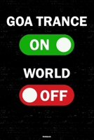 Goa Trance On World Off Notebook: Goa Trance Unlock Music Journal 6 x 9 inch 120 lined pages gift 1661096131 Book Cover