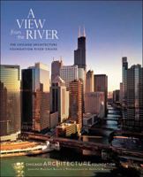 A View from the River: The Chicago Architecture Foundation River Cruise (Pomegranate Catalog, No. A537) 0764913336 Book Cover