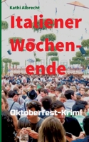 Italiener-Wochenende: Oktoberfest-Krimi (German Edition) 3347144678 Book Cover