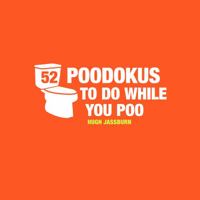 52 Poodokus to Do While You Poo 1849537674 Book Cover