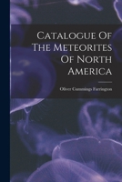 Catalogue Of The Meteorites Of North America 1018648615 Book Cover