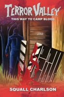 This Way To Camp Blood (Terror Valley #3) 1964224047 Book Cover