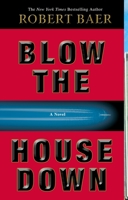Blow the House Down: A Novel 140009836X Book Cover