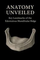 "Anatomy Unveiled: Key Landmarks of the Edentulous Mandibular Ridge" B0G26NLNV1 Book Cover