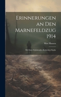Erinnerungen an Den Marnefeldzug 1914: Mit Einer Einleitenden Kritischen Studie (German Edition) 1020004703 Book Cover