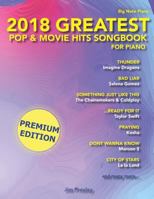 2018 Greatest Pop & Movie Hits Songbook For Piano 1720189110 Book Cover