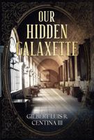 Our Hidden Galaxette 1484898141 Book Cover