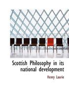 Scottish Philosophy in its National Development 1017661111 Book Cover