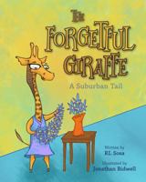 The Forgetful Giraffe (Suburban Tails) 0996969225 Book Cover