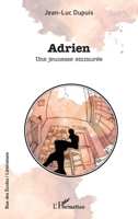 Adrien: Une jeunesse emmurée (Rue Des Écoles) (French Edition) 2140331664 Book Cover