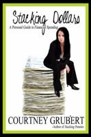 Stacking Dollars: A Personal Guide to Financial Spending 1456757342 Book Cover