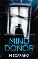 Mind Donor: A mind bending psychological thriller about regresson hypnosis, a love relationship and alternate reality. 1399930966 Book Cover