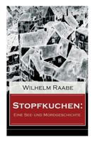 Stopfkuchen: eine See- und Mordgeschichte 8027317762 Book Cover