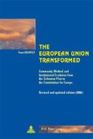 The European Union Transformed: Community Method And Institutional Evolution From The Schuman Plan To The Constitution For Europe (Collection "La Cite Europeenne", No 27.) 9052012784 Book Cover