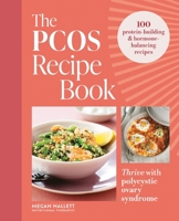 The Pcos Recipe Book: Thrive with Polycystic Ovary Syndrome: 100 Protein-Building & Hormone-Balancing Recipes 0600639568 Book Cover