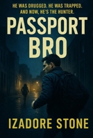 Passport Bro B0FRHQSV1S Book Cover