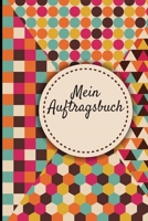 Mein Auftragsbuch: Aufträge I Handwerk I Selbständige I Dienstleister I Kalenderübersicht 2020 2021 I A5 Softcover 120 Seiten I Platz Für Notizen I ... Kundenaufträge I Retro Look (German Edition) 1658545532 Book Cover