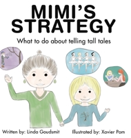 MIMI'S STRATEGY What to do about telling tall tales 1953255108 Book Cover