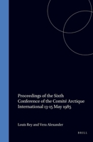 Proceedings of the Sixth Conference of the Comite Arctique International, 13-15 May 1985 9004082816 Book Cover