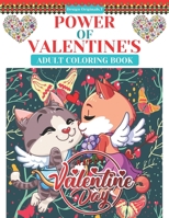 Power of Valentine's Adult Coloring Book: Adult Coloring Book With Beautiful Valentine's Mandala Love Flower ,Love Tree,Vintage & More B08SYKT94P Book Cover