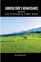 Agriculture's Renaissance: Grape Cultivation in Tamil Nadu 7052234319 Book Cover