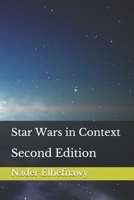 Star Wars in Context: Second Edition 1718637322 Book Cover