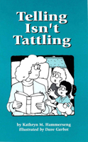 Telling Isn't Tattling 1884734065 Book Cover
