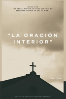 "La Oración Interior: Un Refugio Espiritual Para Cada Momento" B0FG2K4PRV Book Cover