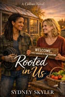 Rooted in Us: A Collins Novel B0GSMYYJG7 Book Cover