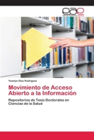 Movimiento de Acceso Abierto a la Información: Repositorios de Tesis Doctorales en Ciencias de la Salud 3659004626 Book Cover