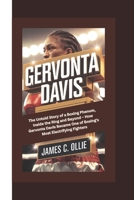 GERVONTA DAVIS: The Untold Story of a Boxing Phenom, Inside the Ring and Beyond – How Gervonta Davis Became One of Boxing’s Most Electrifying Fighters B0F1THPCDZ Book Cover