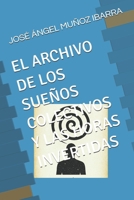 EL ARCHIVO DE LOS SUEÑOS COLECTIVOS Y LAS HORAS INVERTIDAS (Spanish Edition) B0FDL316YV Book Cover